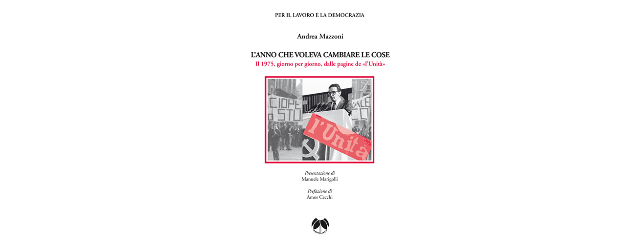 Al momento stai visualizzando 1975: l’anno che voleva cambiare le cose di Stefano Fabbri