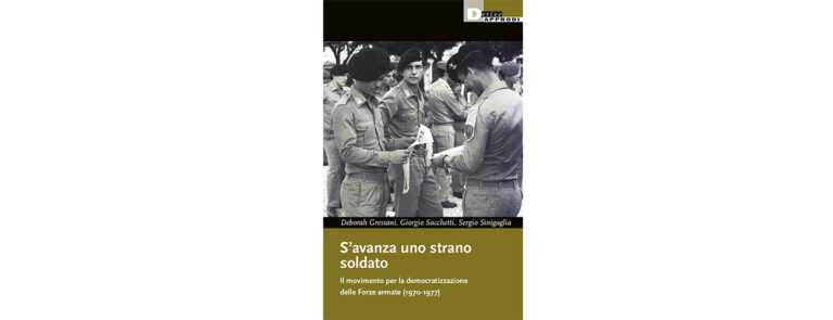 Scopri di più sull'articolo “S’avanza uno strano soldato!”: il movimento dei soldati in Italia (1970-1977) – di Pericle Frosetti